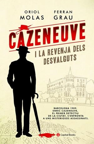 CAZENEUVE I LA REVENJA DELS DESVALGUTS | 9788494677779 | MOLAS GRAU, ORIOL/GRAU BRESCÓ, FERRAN | Llibreria La Font de Mimir - Llibreria online Barcelona - Comprar llibres català i castellà