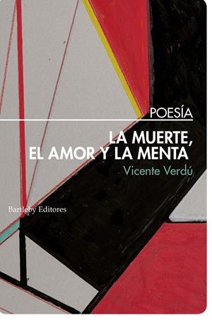 MUERTE EL AMOR Y LA MENTA,LA | 9788494767166 | VICENTE VERDU | Llibreria La Font de Mimir - Llibreria online Barcelona - Comprar llibres català i castellà