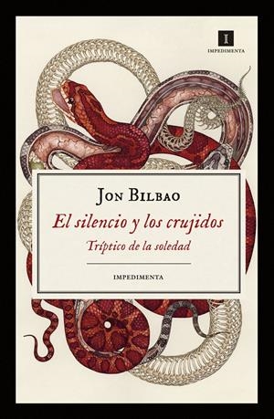 EL SILENCIO Y LOS CRUJIDOS | 9788417115470 | BILBAO LOPATEGUI, JON | Llibreria La Font de Mimir - Llibreria online Barcelona - Comprar llibres català i castellà