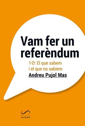 VAM FER UN REFERÈNDUM | 9788494675362 | PUJOL MAS, ANDREU | Llibreria La Font de Mimir - Llibreria online Barcelona - Comprar llibres català i castellà