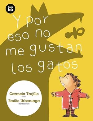 Y POR ESO NO ME GUSTAN LOS GATOS | 9788483435458 | FERNÁNDEZ TRUJILLO, CARMELA | Llibreria La Font de Mimir - Llibreria online Barcelona - Comprar llibres català i castellà