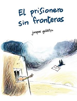 PRISIONERO SIN FRONTERAS, EL | 9788491451570 | JACQUES GOLDSTYN | Llibreria La Font de Mimir - Llibreria online Barcelona - Comprar llibres català i castellà