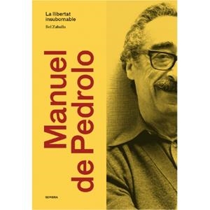 MANUEL DE PEDROLO. LA LLIBERTAT INSUBORNABLE | 9788416698219 | BEL ZABALLA | Llibreria La Font de Mimir - Llibreria online Barcelona - Comprar llibres català i castellà