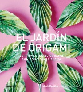 EL JARDÍN DE ORIGAMI | 9788416965953 | BOLITHO, MARK | Llibreria La Font de Mimir - Llibreria online Barcelona - Comprar llibres català i castellà