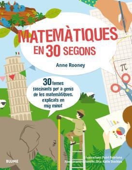 30 SEGONS. MATEMÀTIQUES EN 30 SEGONS | 9788417254155 | ROONEY, ANNE/FEBRIANA, PUTRI | Llibreria La Font de Mimir - Llibreria online Barcelona - Comprar llibres català i castellà