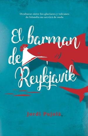 EL BARMAN DE REYKJAVIK | 9788494744198 | PUJOLÀ NEGUERUELA, JORDI | Llibreria La Font de Mimir - Llibreria online Barcelona - Comprar llibres català i castellà