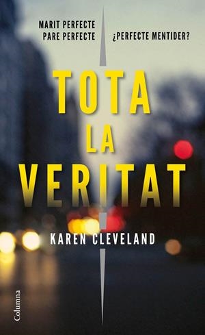 TOTA LA VERITAT | 9788466423601 | CLEVELAND, KAREN | Llibreria La Font de Mimir - Llibreria online Barcelona - Comprar llibres català i castellà