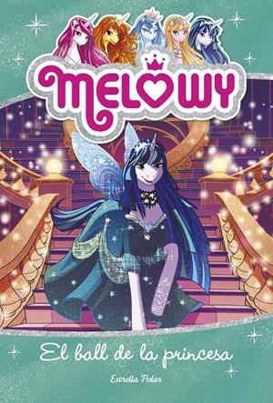 MELOWY 8. EL BALL DE LA PRINCESA | 9788491374640 | STAR, DANIELLE | Llibreria La Font de Mimir - Llibreria online Barcelona - Comprar llibres català i castellà