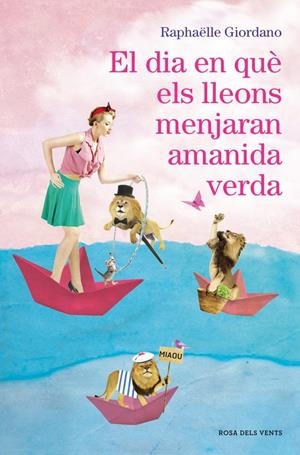 EL DIA EN QUÈ ELS LLEONS MENJARAN AMANIDA VERDA | 9788416930272 | RAPHÄELLE GIORDANO | Llibreria La Font de Mimir - Llibreria online Barcelona - Comprar llibres català i castellà