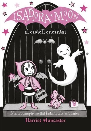 LA ISADORA MOON AL CASTELL ENCANTAT (LA ISADORA MOON) | 9788420487465 | HARRIET MUNCASTER | Llibreria La Font de Mimir - Llibreria online Barcelona - Comprar llibres català i castellà