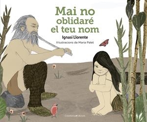 MAI NO OBLIDARÉ EL TEU NOM | 9788490347034 | LLORENTE BRIONES, IGNASI | Llibreria La Font de Mimir - Llibreria online Barcelona - Comprar llibres català i castellà