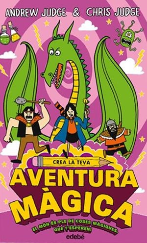 CREA LA TEVA AVENTURA MÀGICA | 9788468335216 | JUDGE, ANDREW | Llibreria La Font de Mimir - Llibreria online Barcelona - Comprar llibres català i castellà