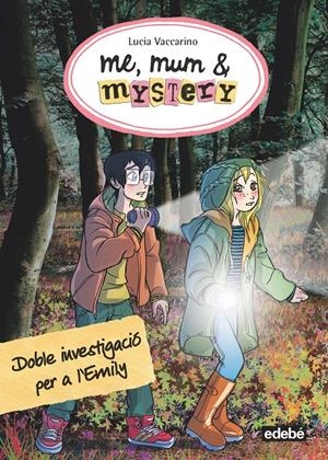 ME, MUM & MYSTERY 9: DOBLE INVESTIGACIÓ PER A L?EMILY | 9788468335193 | VACCARINO, LUCIA | Llibreria La Font de Mimir - Llibreria online Barcelona - Comprar llibres català i castellà