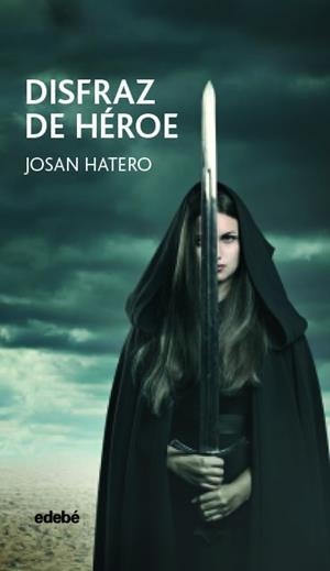 DISFRAZ DE HÉROE | 9788468333984 | HATERO MOSTEIRO, JOSÉ ANTONIO | Llibreria La Font de Mimir - Llibreria online Barcelona - Comprar llibres català i castellà