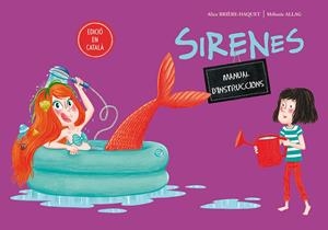 SIRENES. MANUAL D´INSTRUCCIONS | 9788491451532 | BRIÈRE-HAQUET, ALICE | Llibreria La Font de Mimir - Llibreria online Barcelona - Comprar llibres català i castellà
