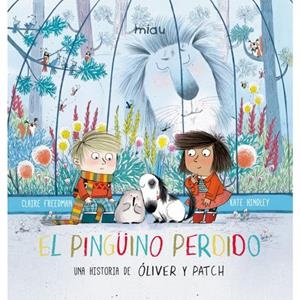 EL PINGÜINO PERDIDO | 9788416434978 | CLAIRE FREEDMAN / KATE HINDLEY | Llibreria La Font de Mimir - Llibreria online Barcelona - Comprar llibres català i castellà