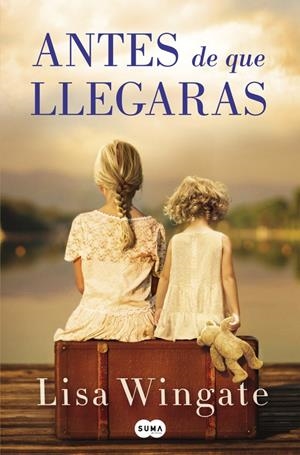 ANTES DE QUE LLEGARAS | 9788491291671 | LISA WINGATE | Llibreria La Font de Mimir - Llibreria online Barcelona - Comprar llibres català i castellà