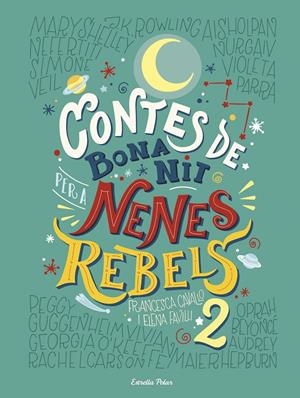 CONTES DE BONA NIT PER A NENES REBELS 2 | 9788491374978 | FAVILLI, ELENA/CAVALLO, FRANCESCA | Llibreria La Font de Mimir - Llibreria online Barcelona - Comprar llibres català i castellà