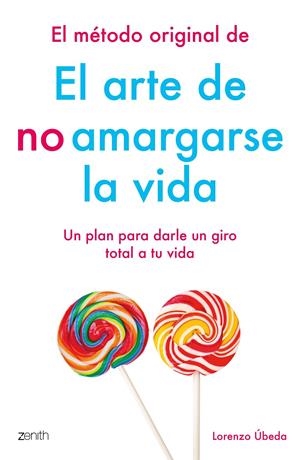 EL MÉTODO ORIGINAL DE EL ARTE DE NO AMARGARSE LA VIDA | 9788408184270 | ÚBEDA, LORENZO | Llibreria La Font de Mimir - Llibreria online Barcelona - Comprar llibres català i castellà