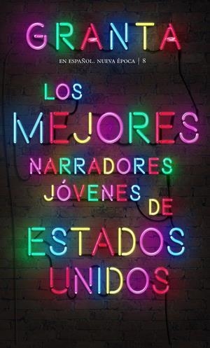 GRANTA 8. LOS MEJORES NARRADORES DE ESTADOS UNIDOS | 9788417088897 | VARIOS AUTORES | Llibreria La Font de Mimir - Llibreria online Barcelona - Comprar llibres català i castellà