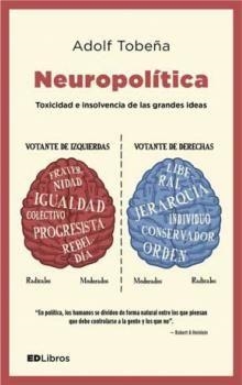 NEUROPOLÍTICA | 9788469792674 | TOBEÑA PALLARÉS, ADOLF | Llibreria La Font de Mimir - Llibreria online Barcelona - Comprar llibres català i castellà