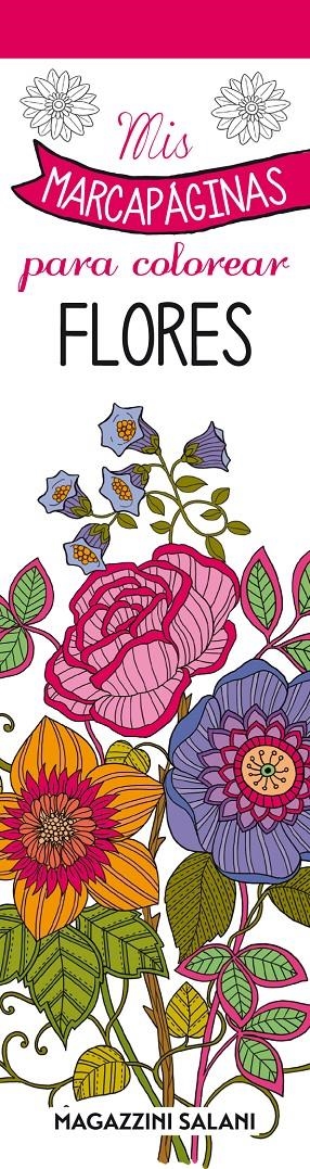 MIS MARCADORES PARA COLOREAR - FLORES | 9788893671729 | AA., VV. | Llibreria La Font de Mimir - Llibreria online Barcelona - Comprar llibres català i castellà