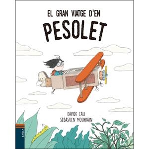 EL GRAN VIATGE D'EN PESOLET | 9788447935901 | CALI, DAVIDE | Llibreria La Font de Mimir - Llibreria online Barcelona - Comprar llibres català i castellà