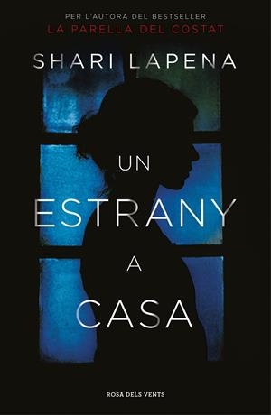 UN ESTRANY A CASA | 9788416930463 | SHARI LAPENA | Llibreria La Font de Mimir - Llibreria online Barcelona - Comprar llibres català i castellà