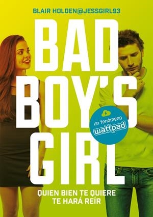 QUIEN BIEN TE QUIERE TE HARÁ REÍR (BAD BOY'S GIRL 4) | 9788490437223 | BLAIR HOLDEN | Llibreria La Font de Mimir - Llibreria online Barcelona - Comprar llibres català i castellà
