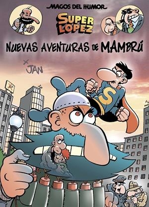NUEVAS AVENTURAS DE MAMBRÚ (MAGOS DEL HUMOR SUPERLÓPEZ 187) | 9788466662819 | JAN | Llibreria La Font de Mimir - Llibreria online Barcelona - Comprar llibres català i castellà