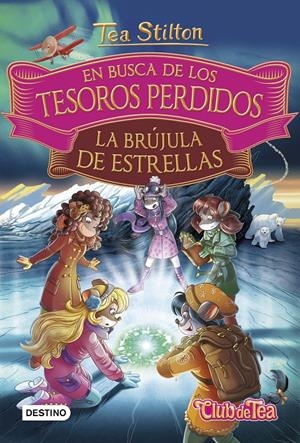 EN BUSCA DE LOS TESOROS PERDIDOS: LA BRÚJULA DE ESTRELLAS | 9788408182528 | STILTON, TEA | Llibreria La Font de Mimir - Llibreria online Barcelona - Comprar llibres català i castellà