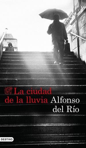LA CIUDAD DE LA LLUVIA | 9788423353422 | RÍO, ALFONSO DEL | Llibreria La Font de Mimir - Llibreria online Barcelona - Comprar llibres català i castellà