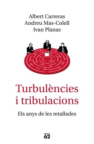 TURBULÈNCIES I TRIBULACIONS | 9788429776577 | MAS-COLELL, ANDREU/CARRERAS, ALBERT/PLANAS, IVAN | Llibreria La Font de Mimir - Llibreria online Barcelona - Comprar llibres català i castellà
