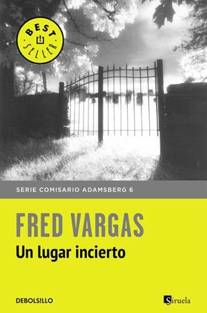 UN LUGAR INCIERTO (COMISARIO ADAMSBERG 6) | 9788466331203 | FRED VARGAS | Llibreria La Font de Mimir - Llibreria online Barcelona - Comprar llibres català i castellà