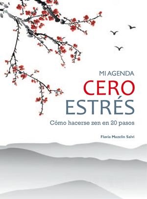 MI AGENDA CERO ESTRÉS | 9788491113171 | MAZELIN SALVI, FLAVIA | Llibreria La Font de Mimir - Llibreria online Barcelona - Comprar llibres català i castellà