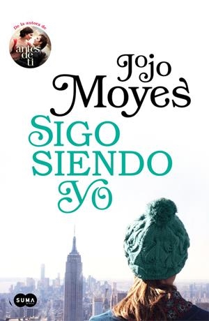 SIGO SIENDO YO (ANTES DE TI 3) | 9788491292395 | JOJO MOYES | Llibreria La Font de Mimir - Llibreria online Barcelona - Comprar llibres català i castellà