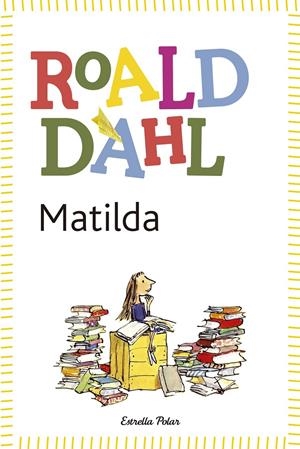 MATILDA | 9788490572955 | DAHL, ROALD | Llibreria La Font de Mimir - Llibreria online Barcelona - Comprar llibres català i castellà