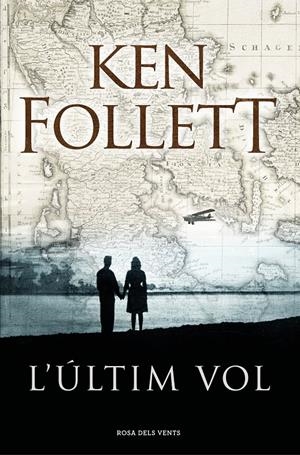 L'ÚLTIM VOL | 9788416930432 | KEN FOLLETT | Llibreria La Font de Mimir - Llibreria online Barcelona - Comprar llibres català i castellà