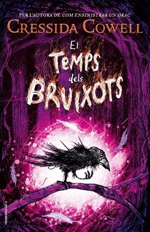 EL TEMPS DELS BRUIXOTS | 9788417092849 | COWELL, CRESSIDA | Llibreria La Font de Mimir - Llibreria online Barcelona - Comprar llibres català i castellà