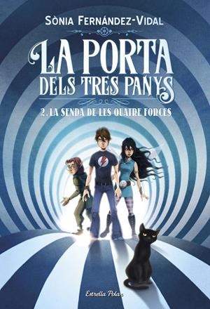 LA PORTA DELS TRES PANYS 2. LA SENDA DE LES QUATRE FORCES | 9788491375050 | FERNÁNDEZ-VIDAL, SÓNIA | Llibreria La Font de Mimir - Llibreria online Barcelona - Comprar llibres català i castellà