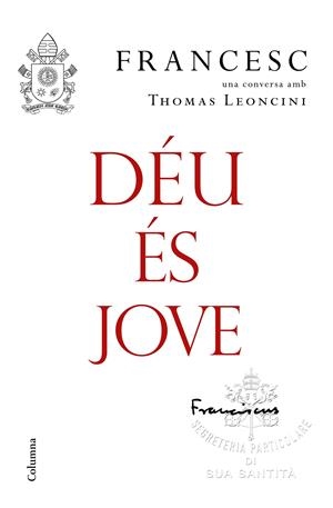 DÉU ÉS JOVE | 9788466423663 | PAPA FRANCESC | Llibreria La Font de Mimir - Llibreria online Barcelona - Comprar llibres català i castellà