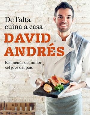 DE L'ALTA CUINA A CASA | 9788466423632 | ANDRÉS MORERA, DAVID | Llibreria La Font de Mimir - Llibreria online Barcelona - Comprar llibres català i castellà