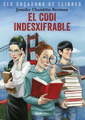 EL CODI INDESXIFRABLE | 9788491375029 | CHAMBLISS BERTMAN, JENNIFER | Llibreria La Font de Mimir - Llibreria online Barcelona - Comprar llibres català i castellà
