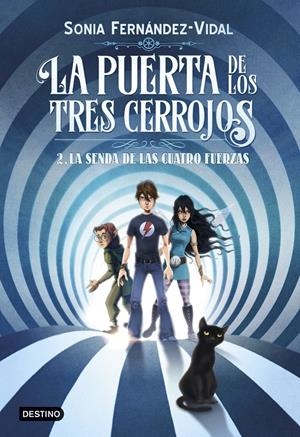 LA PUERTA DE LOS TRES CERROJOS 2. LA SENDA DE LAS CUATRO FUERZAS | 9788408182559 | FERNÁNDEZ-VIDAL, SÓNIA | Llibreria La Font de Mimir - Llibreria online Barcelona - Comprar llibres català i castellà