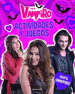 CHICA VAMPIRO. ACTIVIDADES Y JUEGOS. 100% VAMPIRO | 9788408186649 | CHICA VAMPIRO | Llibreria La Font de Mimir - Llibreria online Barcelona - Comprar llibres català i castellà