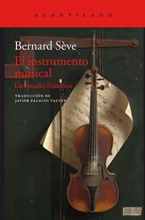 EL INSTRUMENTO MUSICAL | 9788416748853 | SÈVE, BERNARD | Llibreria La Font de Mimir - Llibreria online Barcelona - Comprar llibres català i castellà