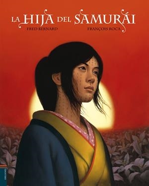 LA HIJA DEL SAMURÁI | 9788414015438 | BERNARD, FRED | Llibreria La Font de Mimir - Llibreria online Barcelona - Comprar llibres català i castellà