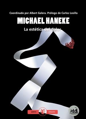 LA ESTÉTICA DEL DOLOR | 9788494769306 | MICHEL HANEKE | Llibreria La Font de Mimir - Llibreria online Barcelona - Comprar llibres català i castellà
