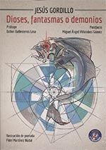 DIOSES, FANTASMAS O DEMONIOS | 9788494770159 | GORDILLO, JESÚS | Llibreria La Font de Mimir - Llibreria online Barcelona - Comprar llibres català i castellà