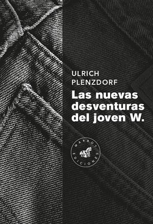NUEVAS DESVENTURAS DEL JOVEN W.,LAS | 9788492728602 | ULRICH PLENZDORF | Llibreria La Font de Mimir - Llibreria online Barcelona - Comprar llibres català i castellà
